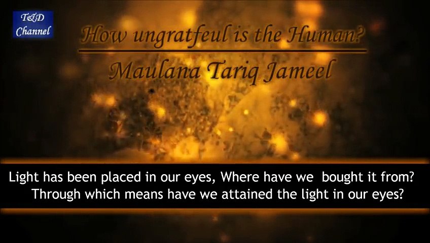 How ungrateful is the Human   Maulana Tariq Jameel [ENG]