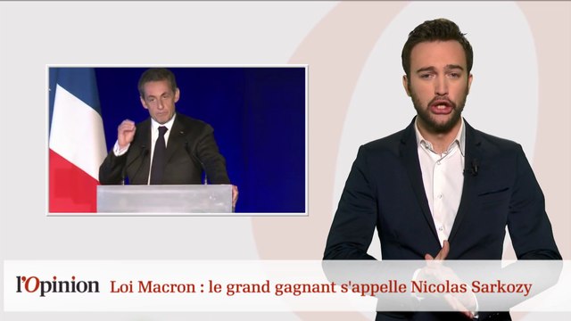 Loi Macron : le grand gagnant s'appelle Nicolas Sarkozy