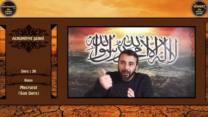 Acrumiyye Şerhi 30.Ders Mecrurat (Son Ders)