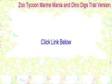 Zoo Tycoon Marine Mania and Dino Digs Trial Version Crack (Zoo Tycoon Marine Mania and Dino Digs Trial Versionzoo tycoon marine mania and dino digs trial version 2015)