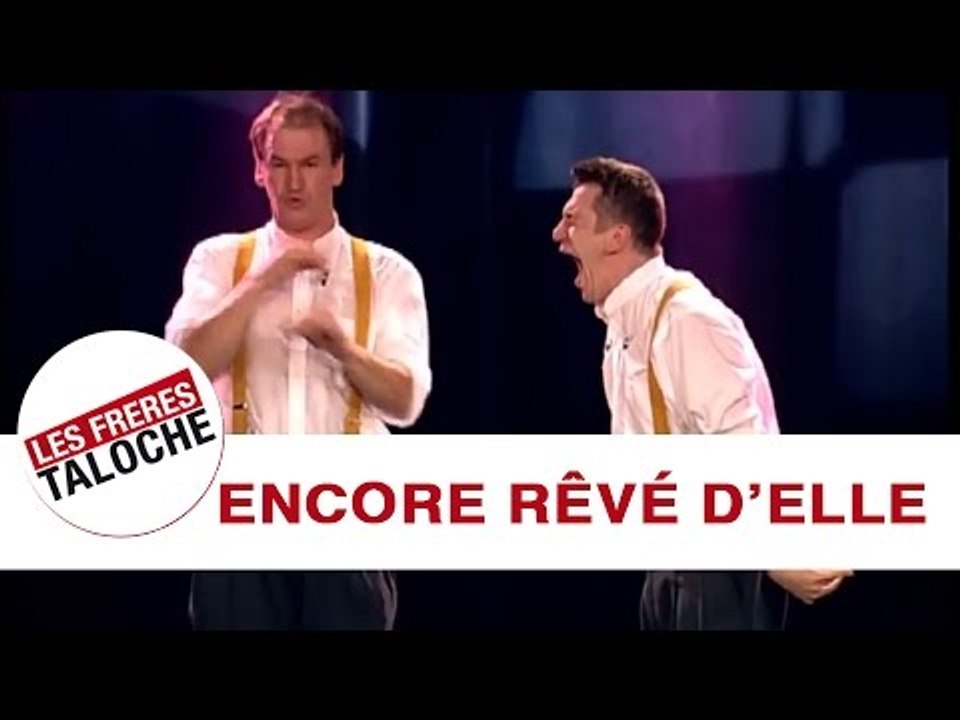 Les frères Taloche - J'ai encore rêvé d'elle (2002)