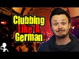 Clubbing Like A German | Get Germanized
