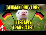 10 German Proverbs Literally Translated Into English | Get Germanized