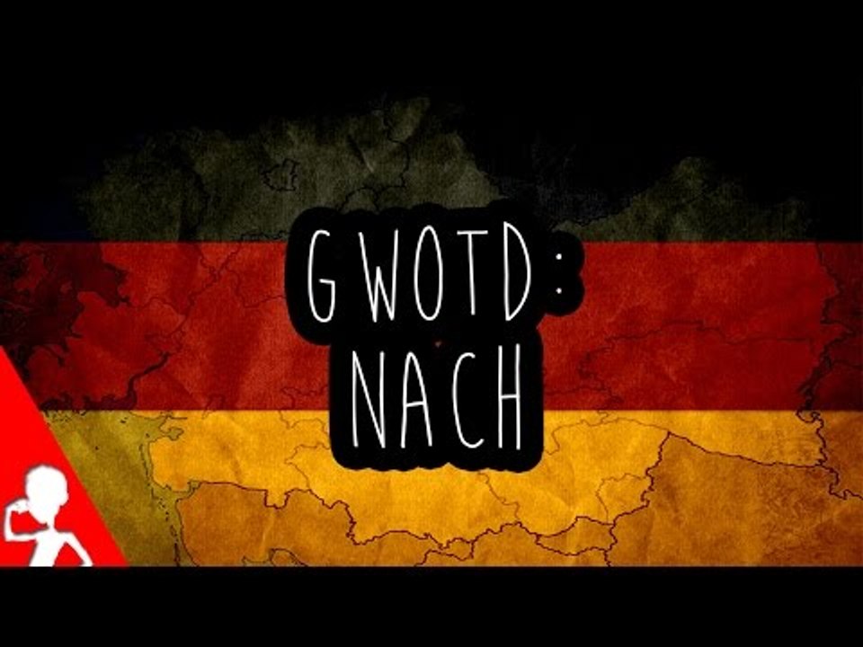 nach | German Word of the Day | 156