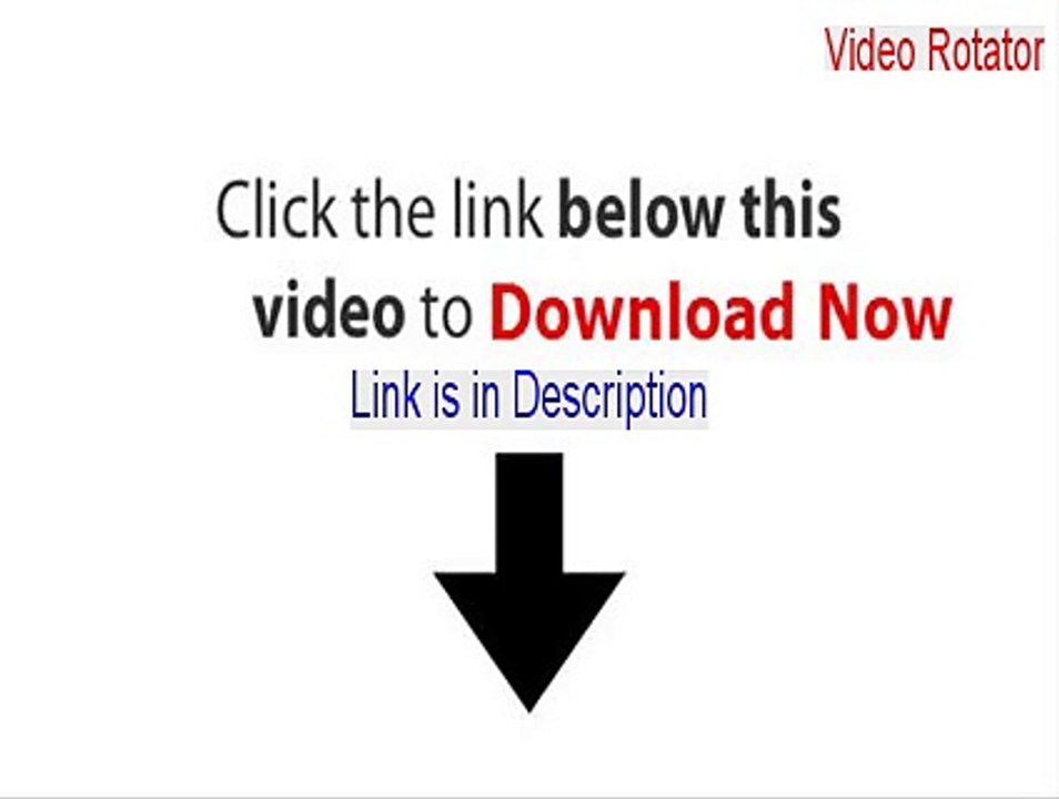 Video Rotator Serial [video rotator free 2015]