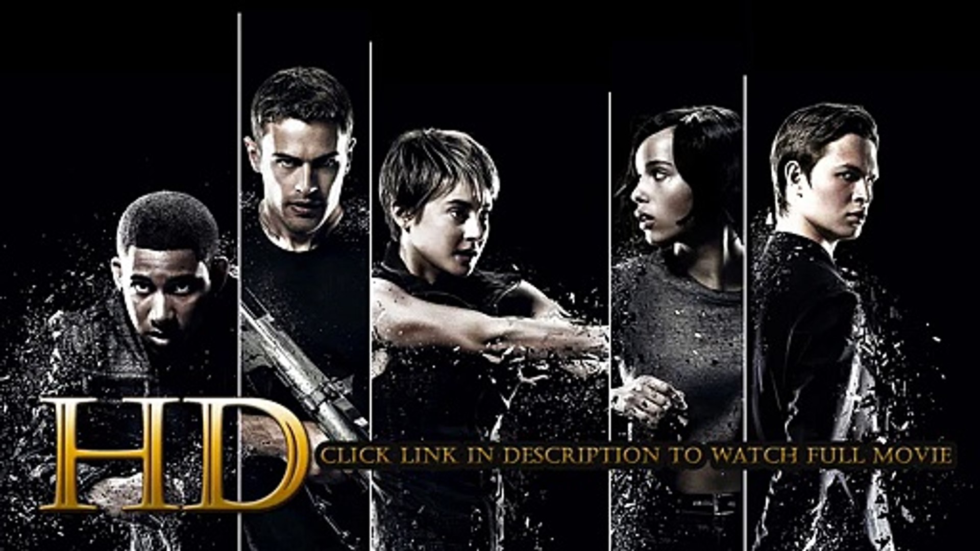 Watch The Divergent Series Insurgent Full Movie Streaming Online 1080p Hd Quality P U T Lo C K E R Video Dailymotion