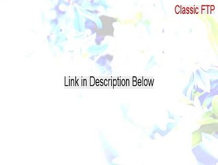Classic FTP Full Download - Free Download 2015