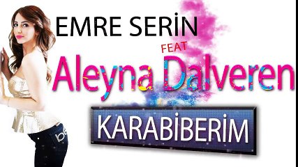 Emre Serin feat. Aleyna Dalveren - Karabiberim
