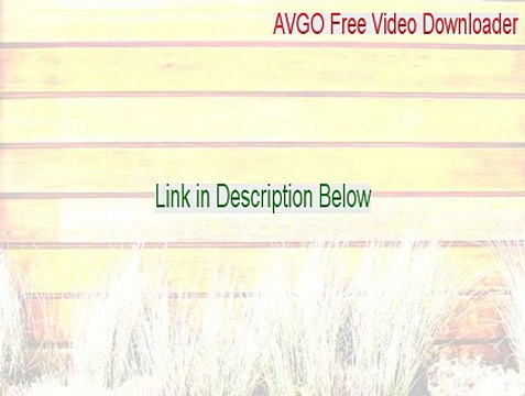 AVGO Free Video Downloader Key Gen (avgo free video downloader mac 2015)