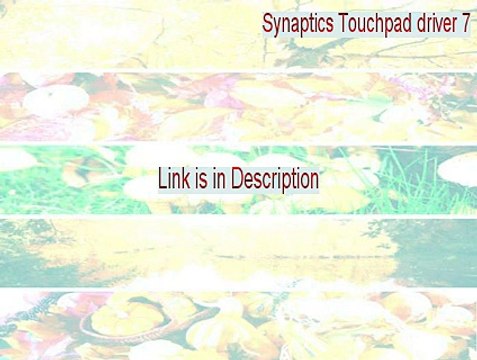 Synaptics Touchpad driver 7.2.5.0.zip Crack [synaptics touchpad driver 7.4]