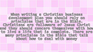 Tips On Writing A Christian Business Development Plan