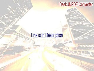 DeskUNPDF Converter Cracked - Download Here (2015)