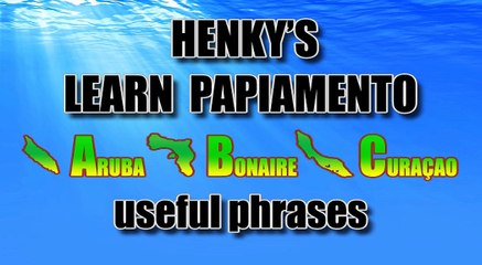Lesson 09 Useful phrases - Henky's Papiamento - Papiamentu - Papiaments