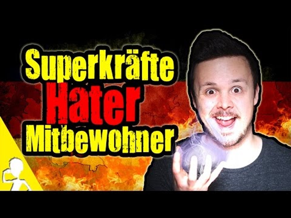 Superkräfte, Hater Und Mitbewohner | German Rant #5