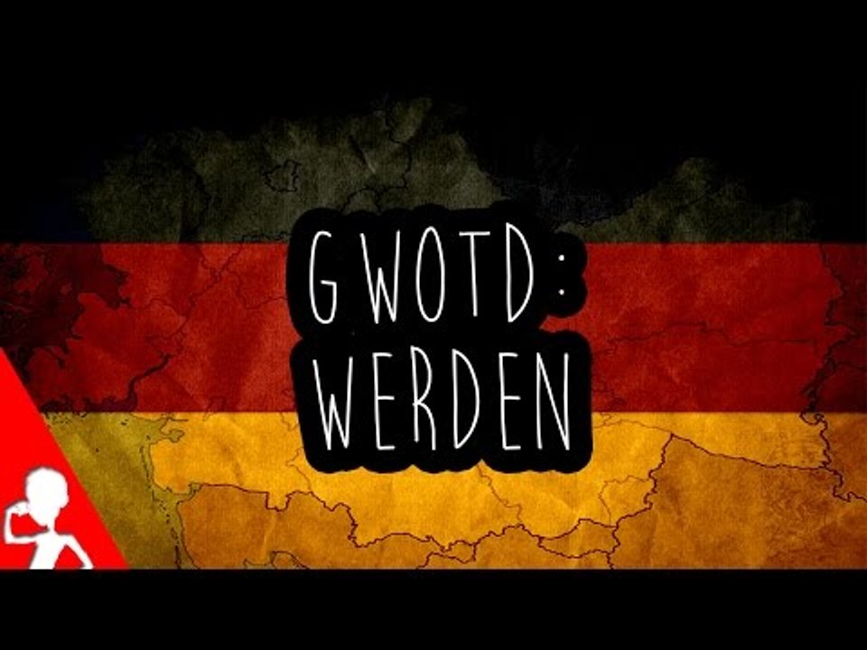 werden | German Word of the Day | 155