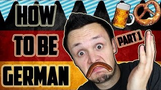 How to be German