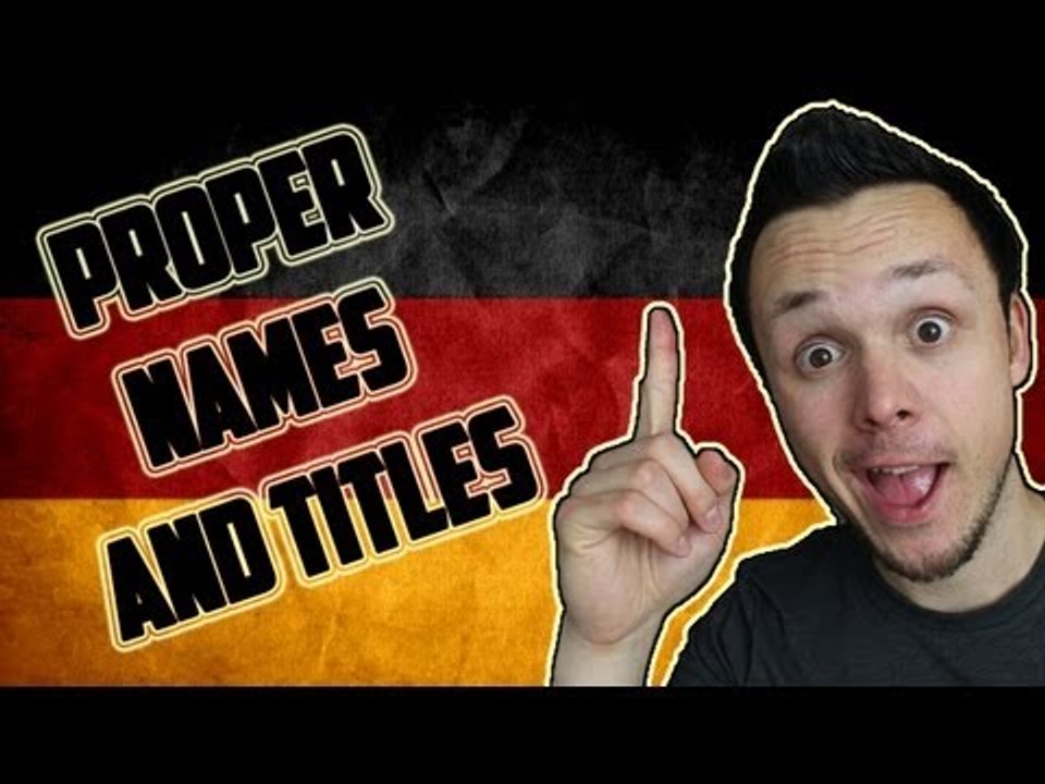 Learn German Declension | Proper Names and Titles | Grammar Lesson