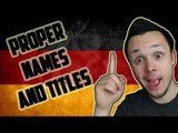 Learn German Declension | Proper Names and Titles | Grammar Lesson