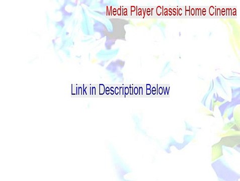 Media Player Classic Home Cinema Download [Media Player Classic Home Cinemamedia player classic home cinema 2015]