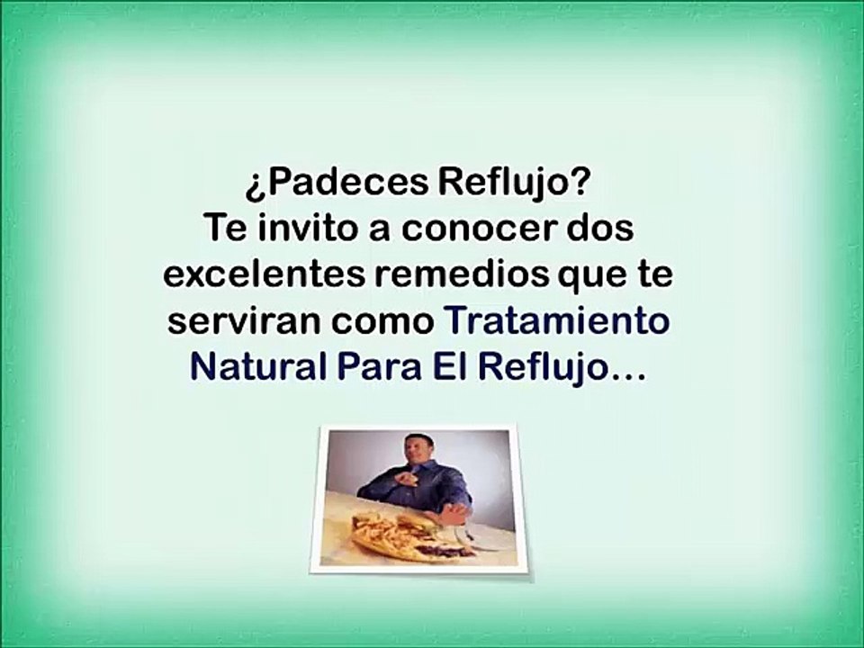 Tratamiento Natural Para El Reflujo - Reflujo videos