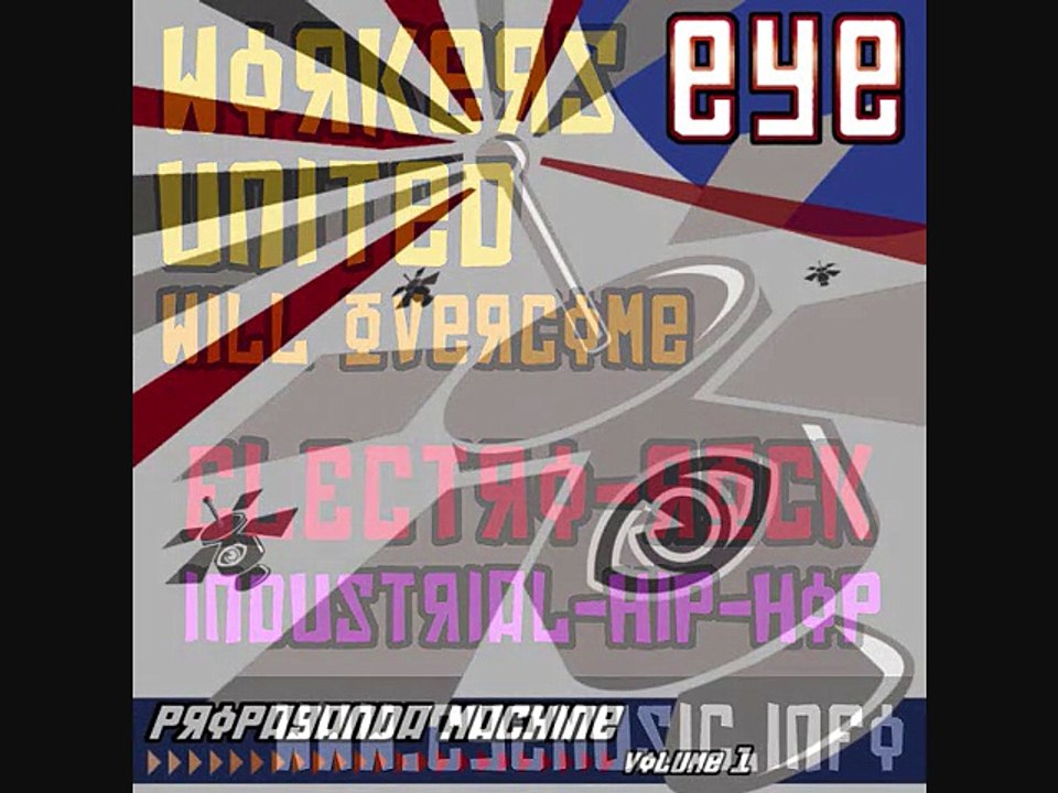 EYE: "Workers United" [Electronic-Rock-Protest-Songs-Industrial-Hip-Hop-Australian-Music]