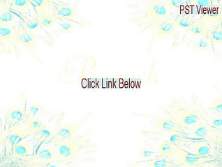 PST Viewer Full Download - Download Here 2015