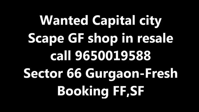 KalraRealtors()9650019588()Capital City Scape Sector 66 Gurgaon