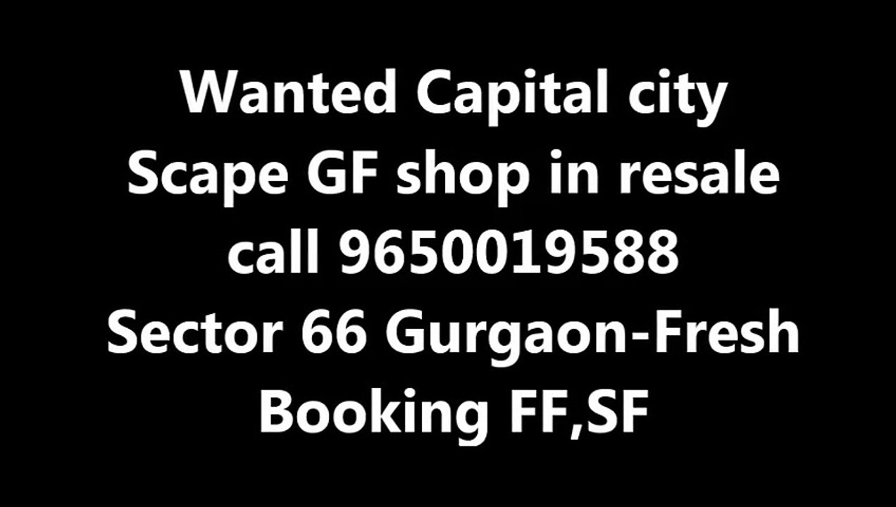 KalraRealtors()9650019588()Capital City Scape Sector 66 Gurgaon