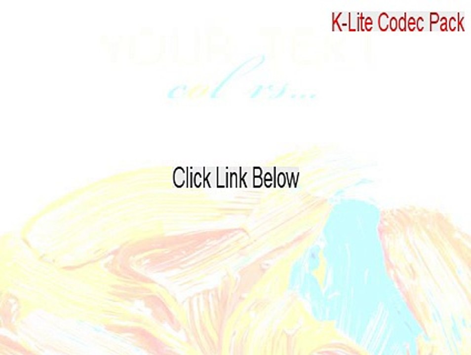 K-Lite Codec Pack (64-bit) Serial - Download Now (2015)