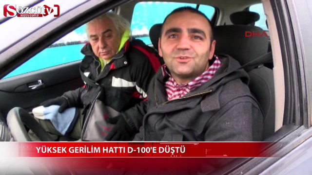 Yüksek gerilim hattı D-100'e düştü