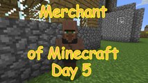 MHC : Merchant of Minecraft  : Day 5 : February 2015 : Minecraft : Hardcore