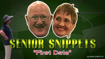 Senior Snippets: "First Date"