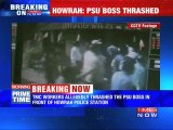 PSU boss dragged out, beaten up