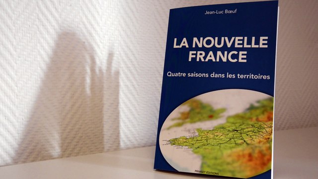 La nouvelle France - Quatre saisons dans les territoires par Jean-Luc Boeuf