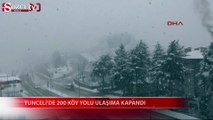 Tunceli'de 200 köy yolu ulaşıma kapandı