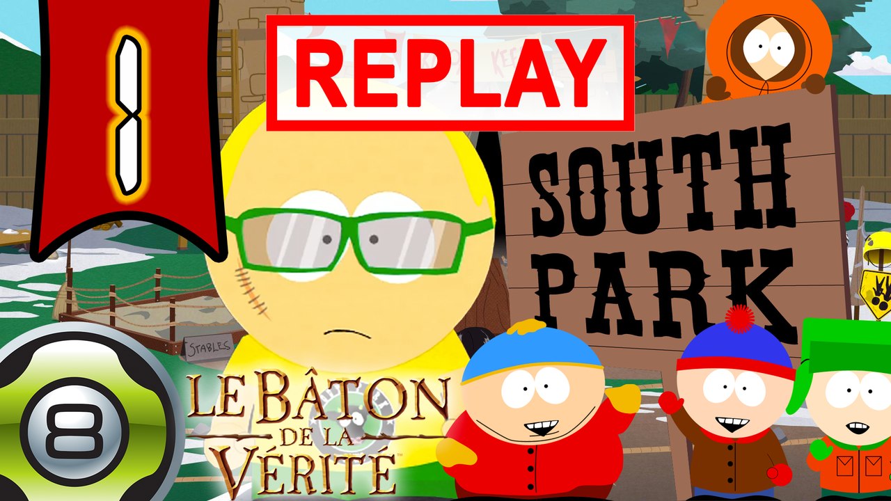 South Park : Le Bâton de la Vérité - Ep.1 - Replay du 18.02.15