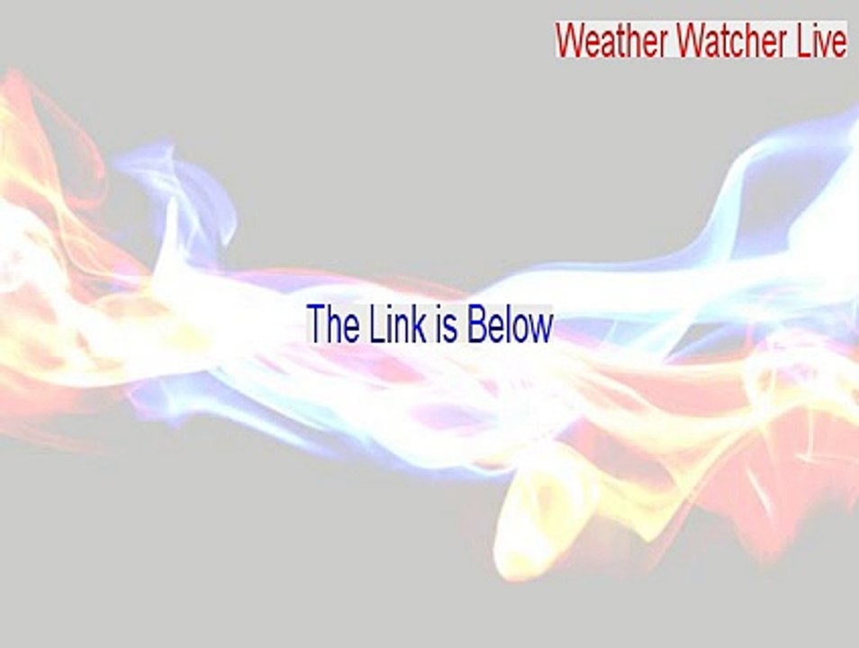 Weather Watcher Live Serial - Download Now 2015