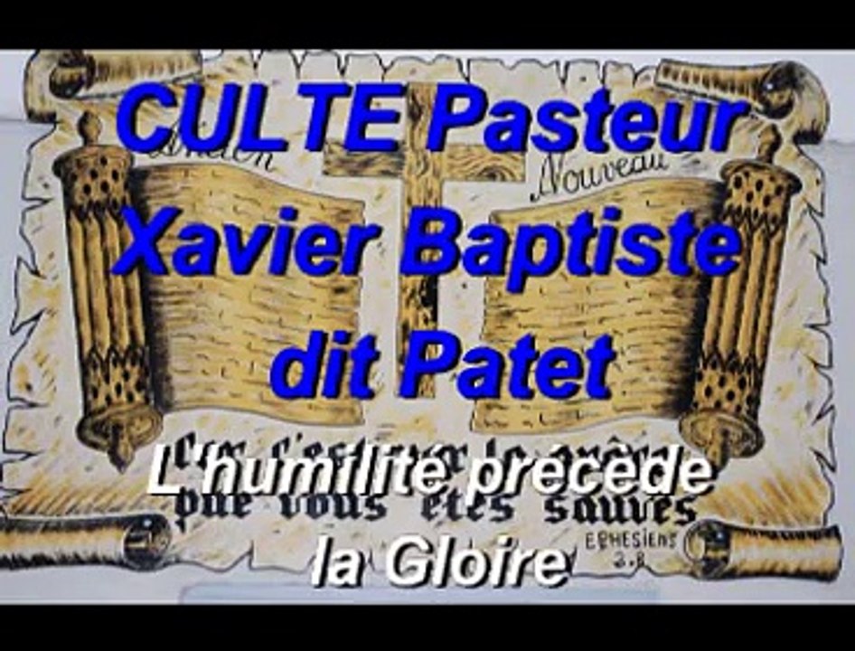 Xavier Baptiste - L'humilté précède la gloire