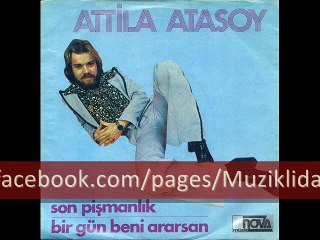 Atilla Atasoy - Bir Gün Beni Ararsan