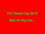 ICC World Cup 2015- Bangladesh vs Afghanistan Live Free Online Cricket Match