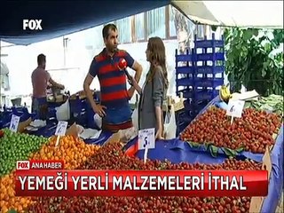 Yemeği yerli malzemeleri ithal Tarımsal ithalat 15 yılda tam 4 kat arttı