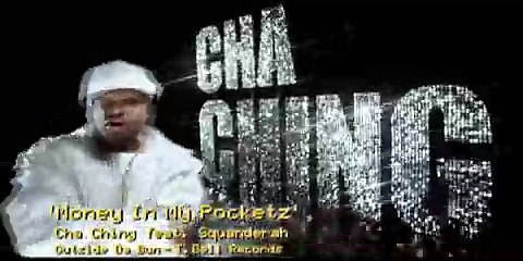 Cha Ching feat. Squanderah  :  Money In My Pocketz