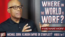 NEW STAR TREK: CAPTAIN WORF Details w/Michael Dorn: The Empire or Starfleet? - #WeWantWorf