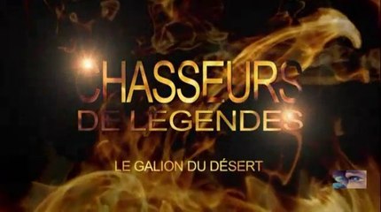 Le galion du désert  [Chasseurs de légendes S03E07]