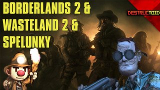 Wasteland 2 DELAYED! More Borderlands 2 DLC COMING! Spelunky's EXCLUSIVE CHALLENGES on Steam!