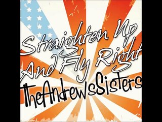 The andrew sisters - Straighten up and fly right