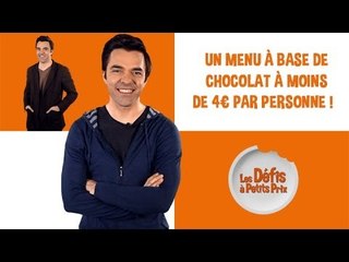 Menu Chocolat à moins de 4 € ! Défis à Petits Prix !