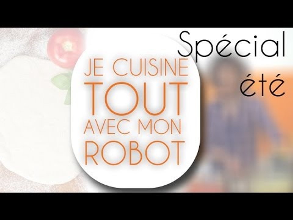 Atelier de cuisine en direct ! Je cuisine TOUT avec mon robot Spécial ETE