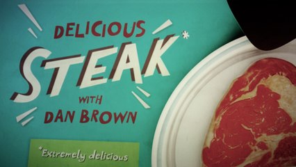 Delicious Steak with Dan Brown