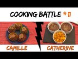 Cooking battle #11 : Catherine et Camille